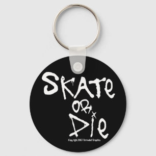 Skate oder Die Schlüsselanhänger