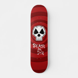 Skate oder Die Skateboard