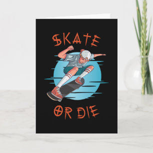 Skate oder die Skateboarder Boy Karte