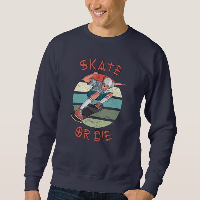 Skate oder die Skateboarder Boy Sweatshirt (Vorderseite)