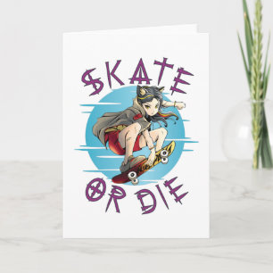 Skate oder die Skateboarder Girl Karte