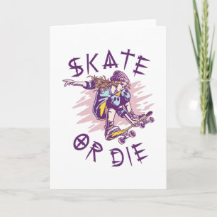 Skate oder die Skateboarder Girl Karte