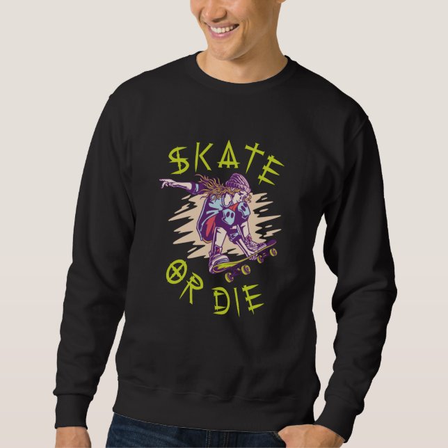 Skate oder die Skateboarder Girl Sweatshirt (Vorderseite)
