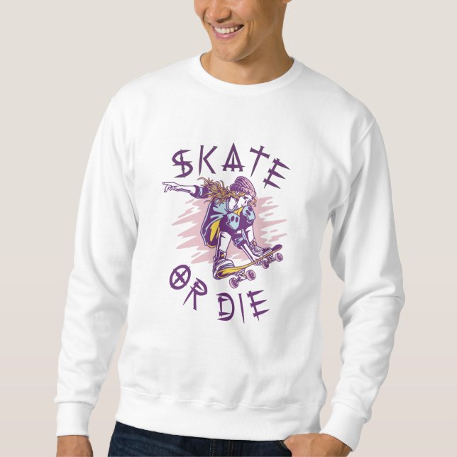 Skate oder die Skateboarder Girl Sweatshirt (Vorderseite)
