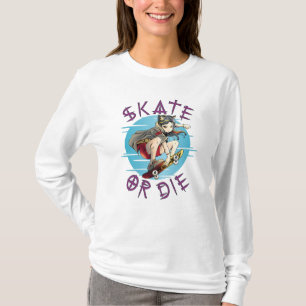 Skate oder die Skateboarder Girl T-Shirt