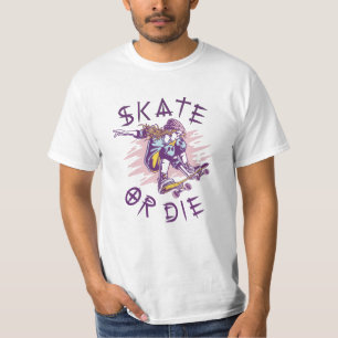 Skate oder die Skateboarder Girl T-Shirt