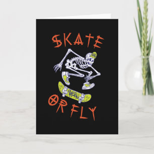 Skate oder Fliege Skelett Skateboarder Karte
