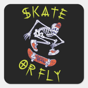 Skate oder Fly Skeleton Skateboarder Quadratischer Aufkleber