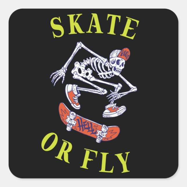Skate oder Fly Skeleton Skateboarder Quadratischer Aufkleber (Vorderseite)