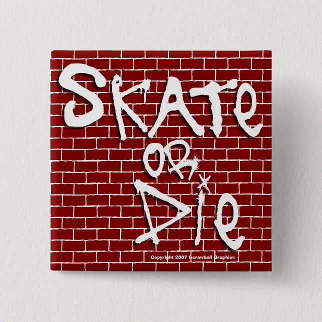 Skate oder Stirb-Taste Button (Vorderseite)