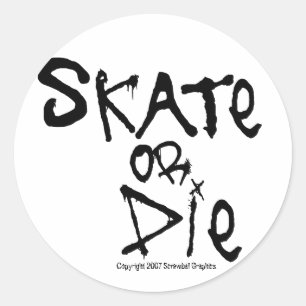 Skate or Die-Aufkleber Runder Aufkleber