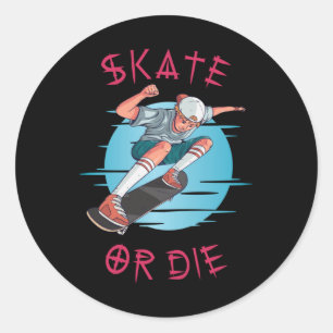 Skate or die Skateboarder Junge Runder Aufkleber