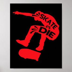 Skate Or Die Skateboarder Sagt Skater Zitate Poster