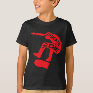 Skate Or Die Skateboarder Zitat Skater Zitate T-Shirt
