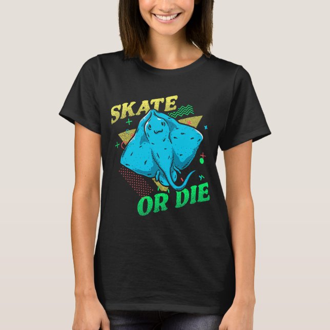 Skate Or Die T-Shirt (Vorderseite)