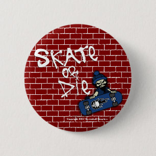 Skate or Die-Taste Button