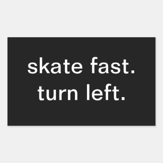 Skate schnell. Drehen Sie sich links. Rechteckiger Aufkleber