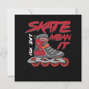 Skate wie Sie Gemein, es rollt Roller Skate Einladung
