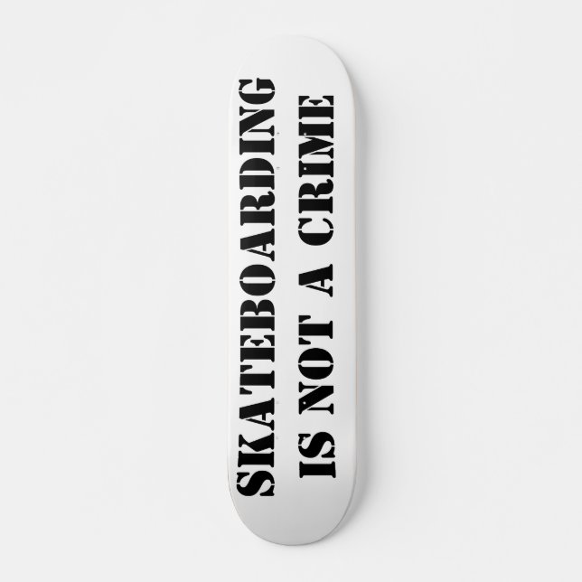 Skateboard Deck Skateboarding Ist Kein Verbrechen (Vorne)