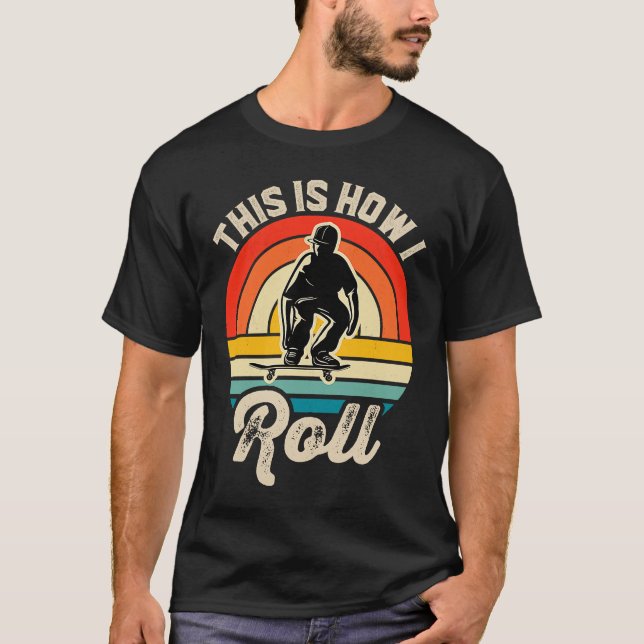 Skateboard Deck So Roll ich Retro Sunset S T-Shirt (Vorderseite)