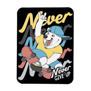 Skateboard für Skateboarder gibt nie auf Magnet