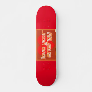 Skateboard "LIEBE DEINE ENERGIE"