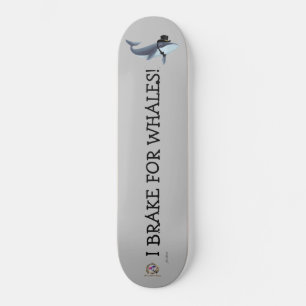 Skateboard Lord Rippletail "Ich breche für Wale!"