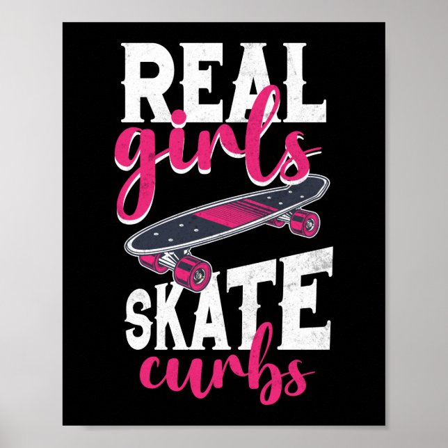 Skateboard Skateboarder Real Girls Skate Curbs Poster (Vorne)