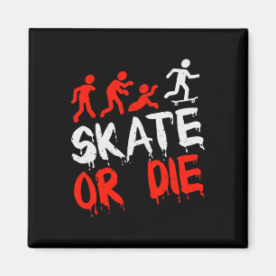 Skateboard Skateboarder Skate Oder Stirb Skater Ge Magnet