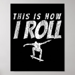 Skateboard Skateboarding Wie ich rolle Vintage-Ges Poster