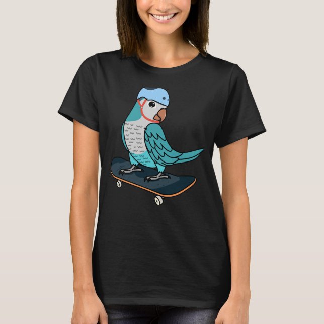 Skateboarden Parrot I Blauer Mönch Parakeet Quaker T-Shirt (Vorderseite)