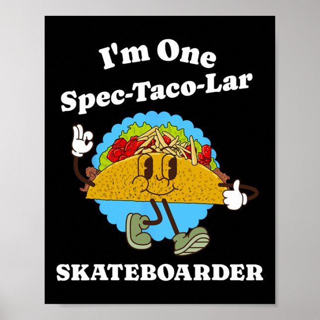 Skateboarder Funny Taco Appreciation Skateboarding Poster (Vorne)