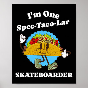 Skateboarder Lustige Taco-Würdigung Skateboarding Poster