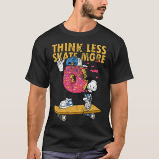 Skateboarder Skateboard Zitat Donut Skater donut b T-Shirt