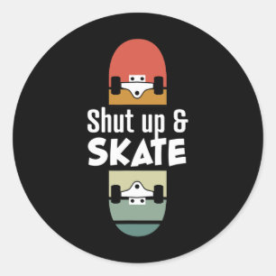 Skateboarder Skaten Halt Die Klappe Und Skate. Vin Runder Aufkleber