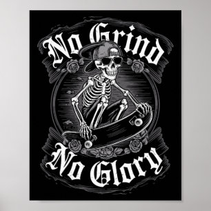 Skateboarder-Zitat No Grind No Glory11 Poster