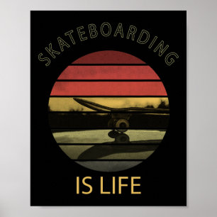 Skateboardfahren ist Leben - Lustiger Retro-Skateb Poster