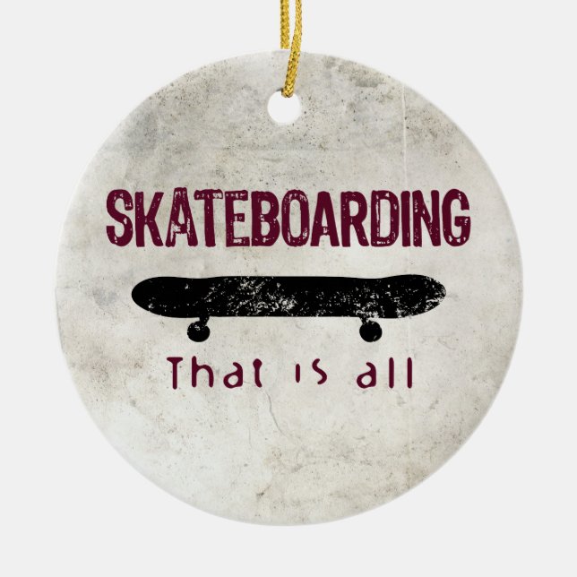 Skateboarding ist alles keramikornament (Vorne)