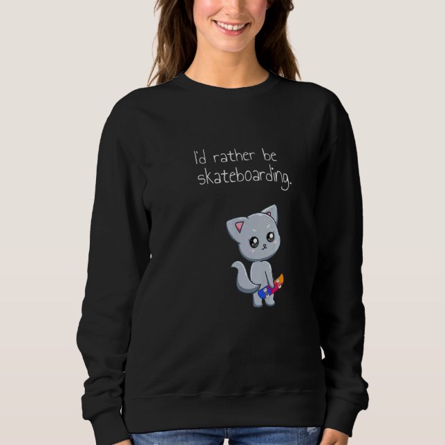 Skateboarding Skateboard Cat Go Skateboarding   Sweatshirt (Vorderseite)