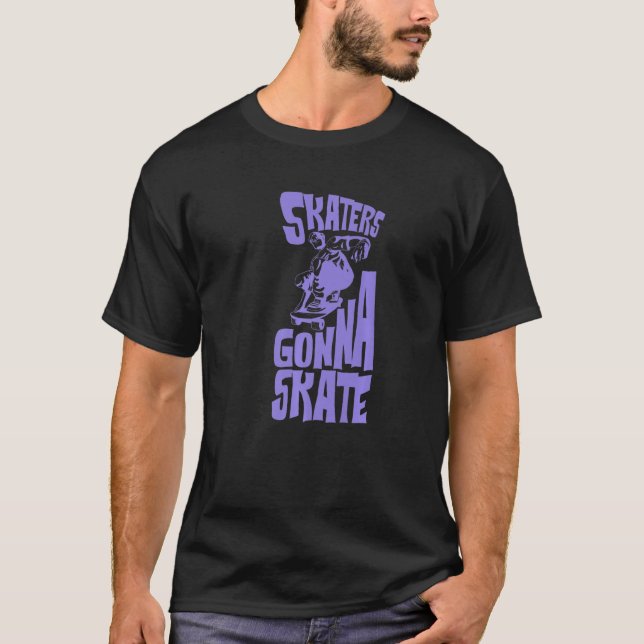 Skater Gonna Skate Cool Retro Gedreht Skateboard T-Shirt (Vorderseite)
