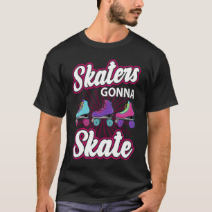 SKATER GONNA SKATE perfekt für Rollstuhlfahrer T-Shirt