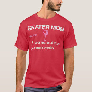 Skater Mama Eistanz Abbildung Skaten Winter Mama T-Shirt