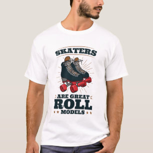 Skater sind großartige Rollenmodelle Roller Skaten T-Shirt