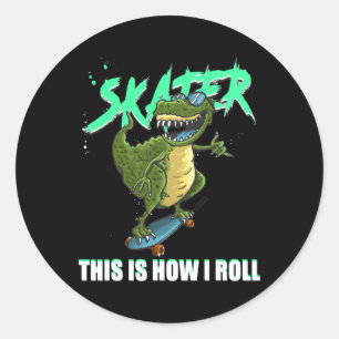 Skater T-Rex Dinosaur So rolle ich Skateboard Runder Aufkleber