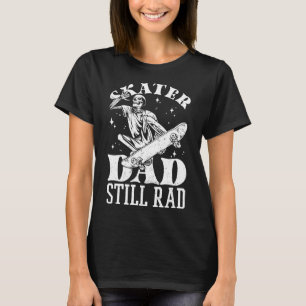 Skater-Vater ist immer noch cool Skelett Skateboar T-Shirt