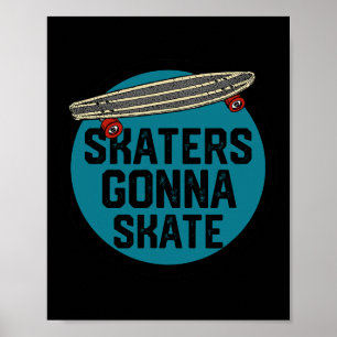 Skater werden skaten Skateboardfahren Skateboard S Poster