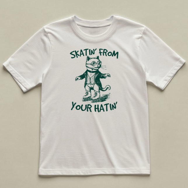 Skatin aus Ihrer Hatin Funny Cat Illustriert T-Shirt (Von Creator hochgeladen)