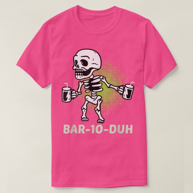 Skeleton Bar 10 Duh Bar Ten Duh Funny Barkeeper Ha T-Shirt (Design vorne)