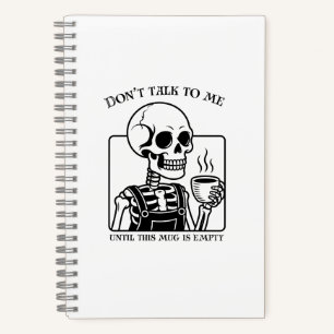 Skeleton Coffee Quote Art - Kühne schwarze Typogra Notizbuch