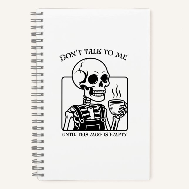 Skeleton Coffee Quote Art - Kühne schwarze Typogra Notizbuch (Vorderseite)